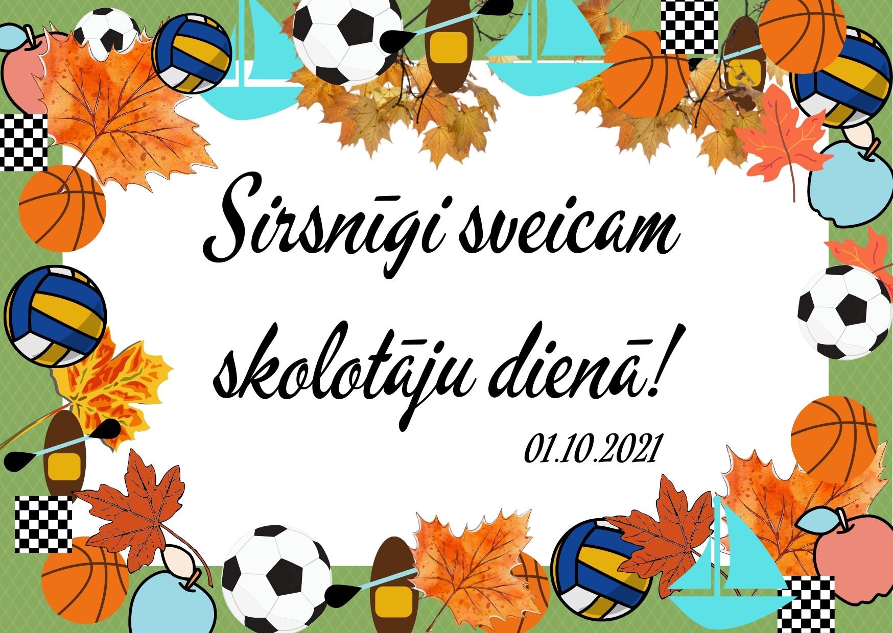 Sirsnīgi sveicam skolotāju dienā